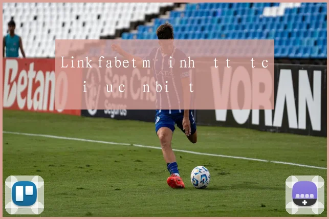 Link fabet mới nhất tất cả điều cần biết