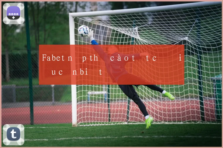 Fabet nạp thẻ cào tất cả điều cần biết